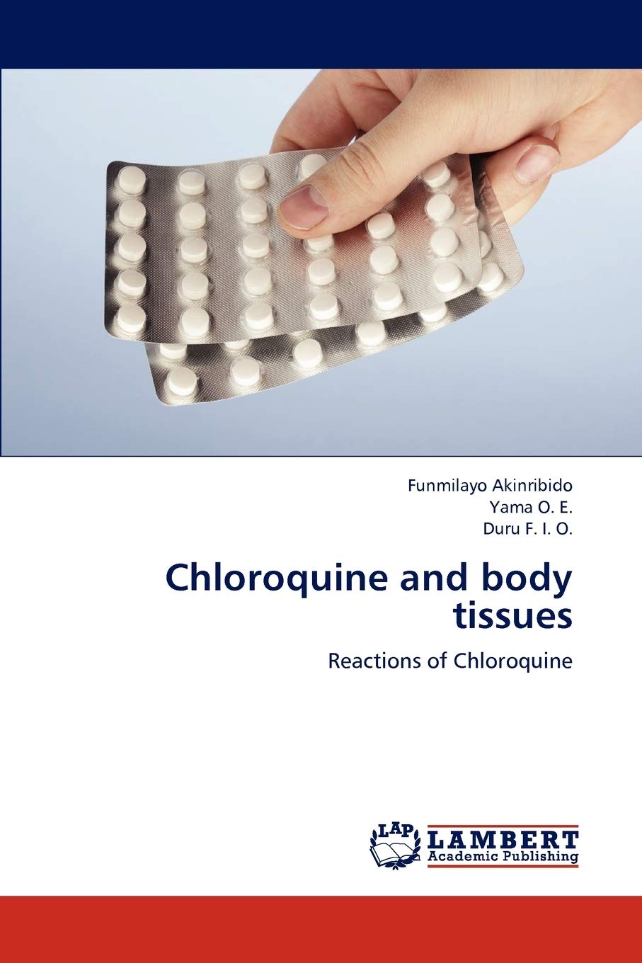 Chloroquine and body tissues: Reactions of Chloroquine