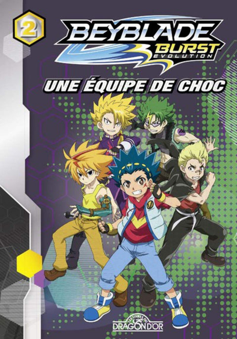 Beyblade Burst Évolution - tome 02 Une équipe de choc (02)