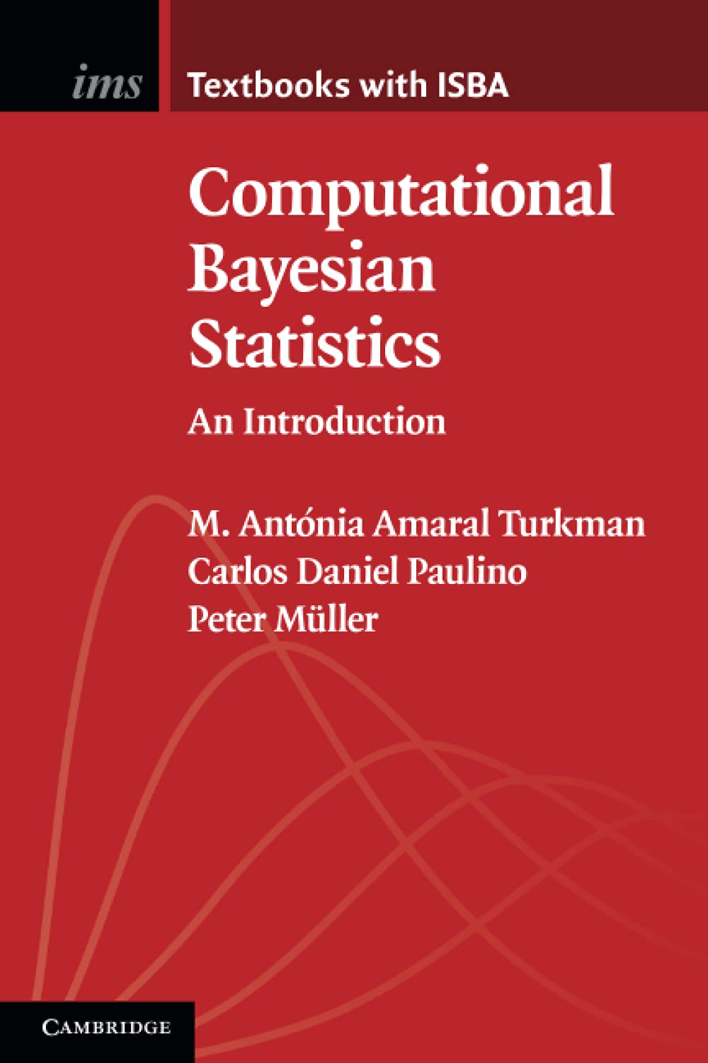 Computational Bayesian Statistics (Institute of Mathematical Statistics Textbooks, Series Number 11)