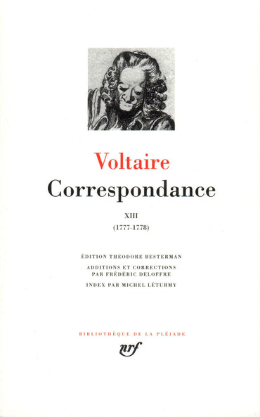 Correspondance 13 / Juillet 1777-1778 (French Edition) Bibliotheque de la Pleiade