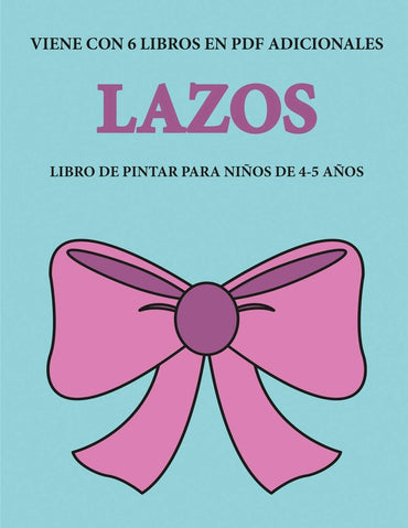 Libro de pintar para niños de 4-5 años (Lazos): Este libro tiene 40 páginas para colorear sin estrés, para reducir la fr