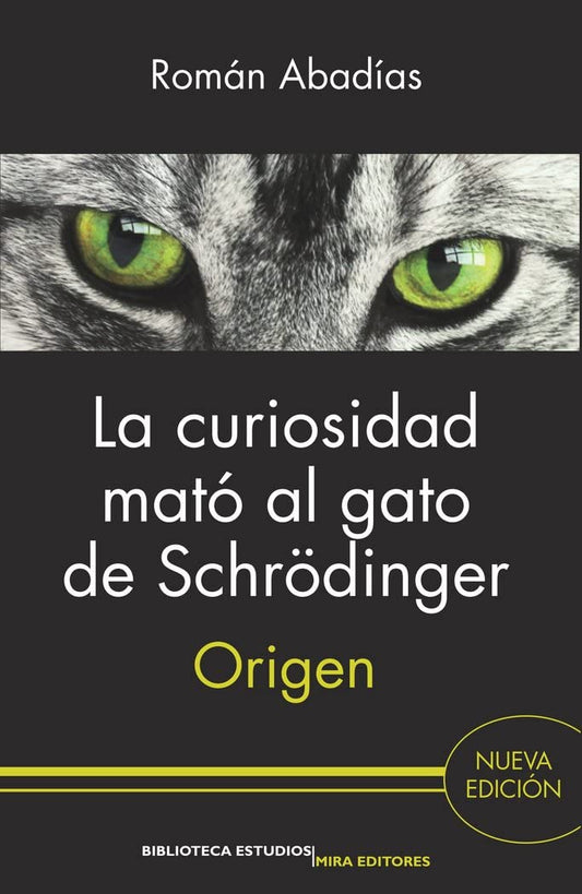 La curiosidad mató al gato de Schrödinger: Origen