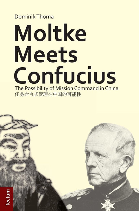 Moltke Meets Confucius: The Possibility of Mission Command in China