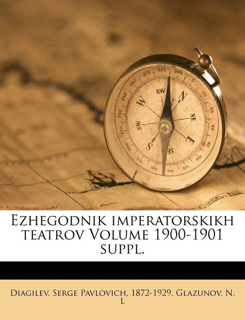 Ezhegodnik imperatorskikh teatrov Volume 1900-1901 suppl. (Russian Edition)