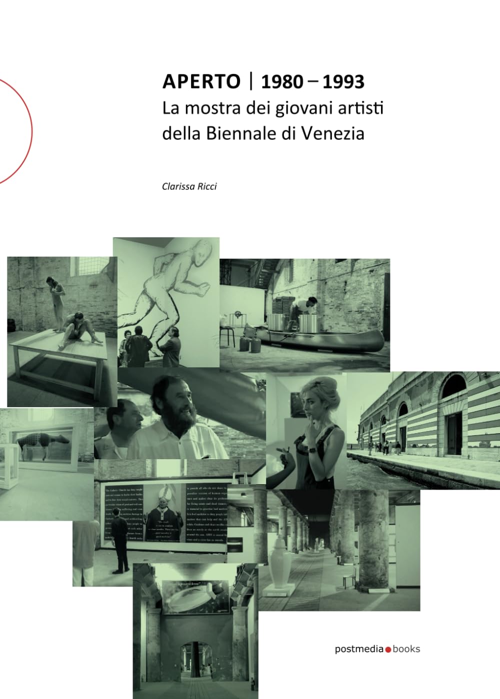 Aperto | 1980 – 1993: La mostra dei giovani artisti della Biennale di Venezia (postmedia.uni) (Italian Edition)