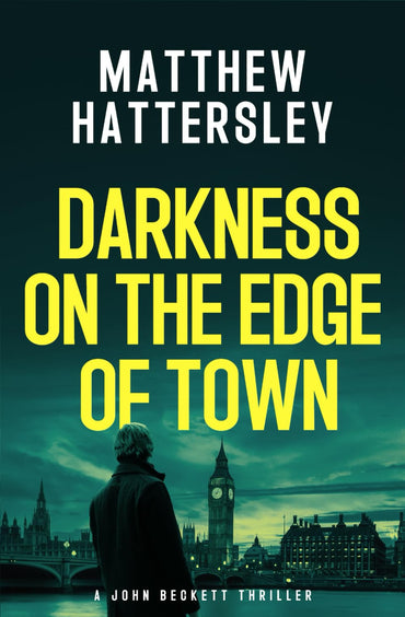 Darkness On The Edge Of Town (The John Beckett Series)