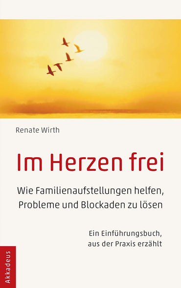 Im Herzen frei: Wie Familienaufstellungen helfen, Probleme und Blockaden zu lösen