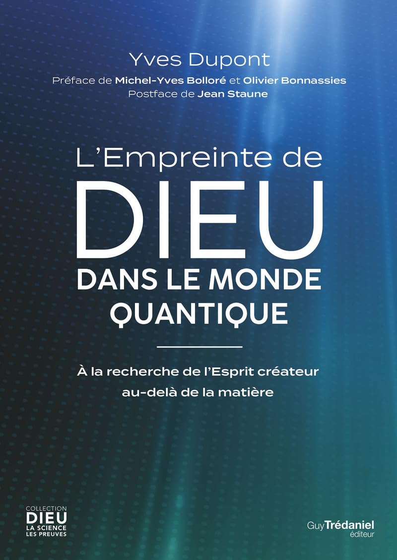L'Empreinte de Dieu dans le monde quantique - À la recherche de l'Esprit créateur au-delà de la matière