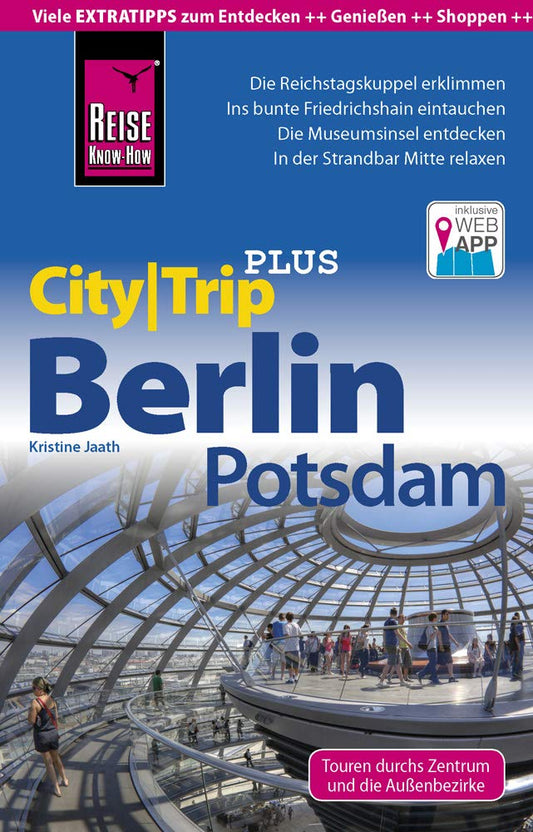 Reise Know-How Reiseführer Berlin mit Potsdam (CityTrip PLUS): mit Stadtplan und kostenloser Web-App