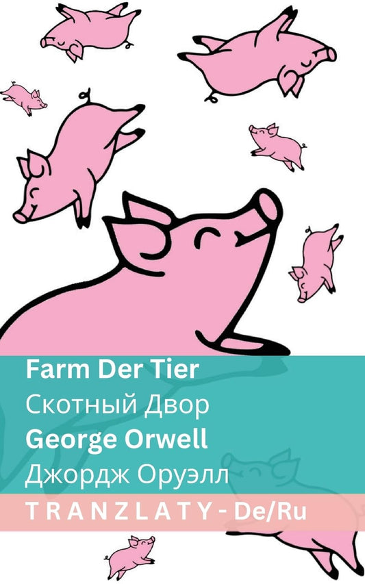 Farm der Tiere / Скотный Двор: Tranzlaty Deutsch Русский (Deutsch Русский) (German Edition)