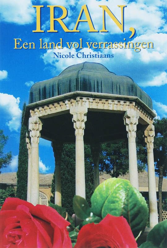 Iran, een land vol verrassingen (Dutch Edition)