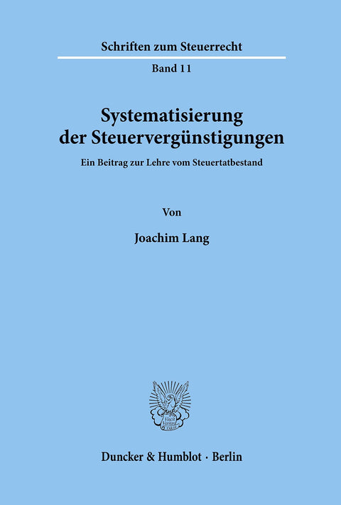 Systematisierung Der Steuervergünstigungen.: Ein Beitrag Zur Lehre Vom Steuertatbestand. (Schriften Zum Steuerrecht) (Ge