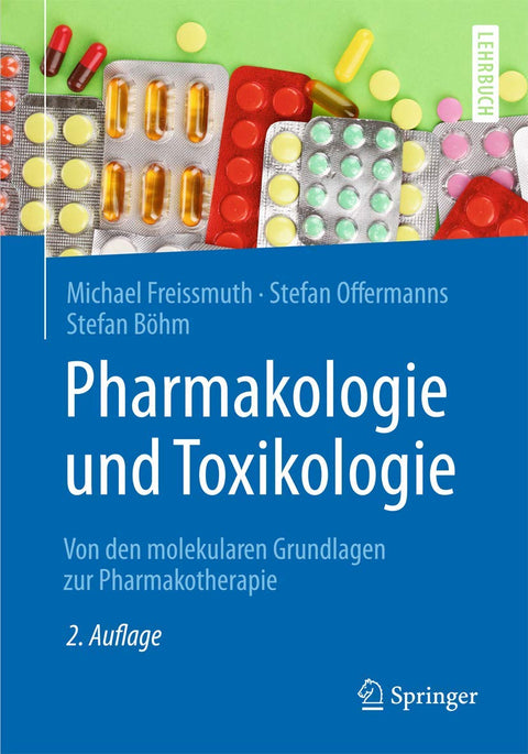 Pharmakologie Und Toxikologie: Von Den Molekularen Grundlagen Zur Pharmakotherapie (Springer-lehrbuch) (German Edition)