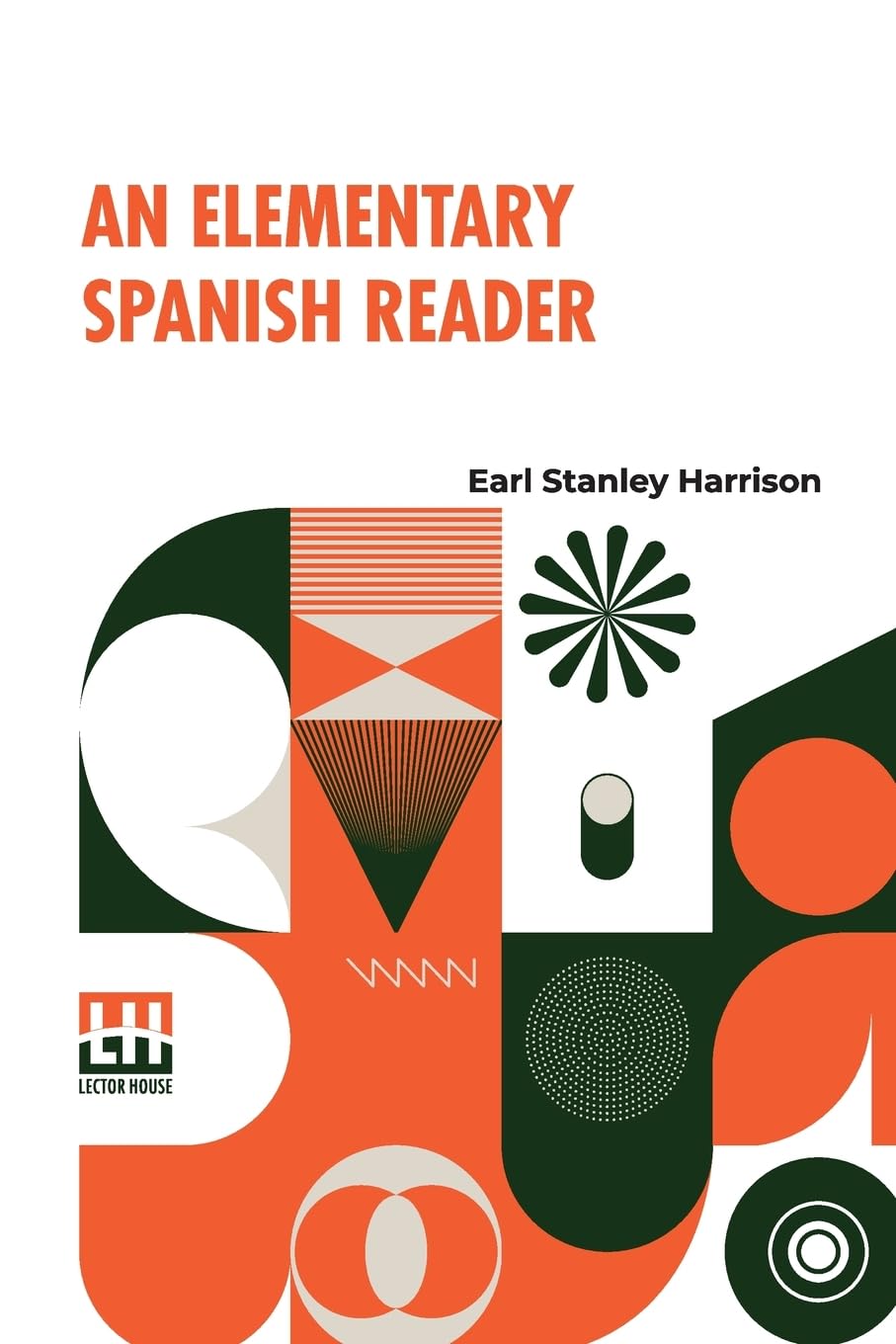An Elementary Spanish Reader (Spanish Edition)