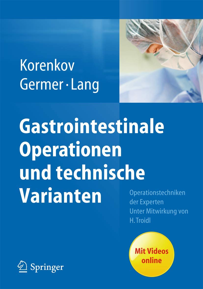 Gastrointestinale Operationen und technische Varianten: Operationstechniken der Experten (German Edition)