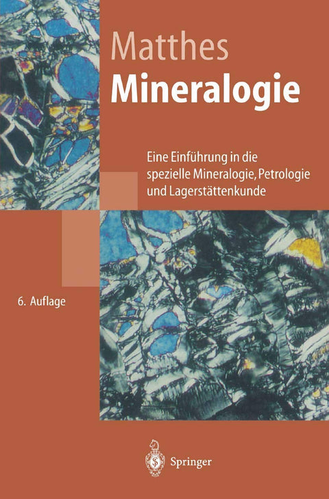 Mineralogie: Eine Einführung in die spezielle Mineralogie, Petrologie und Lagerstättenkunde (Springer-Lehrbuch) (German 