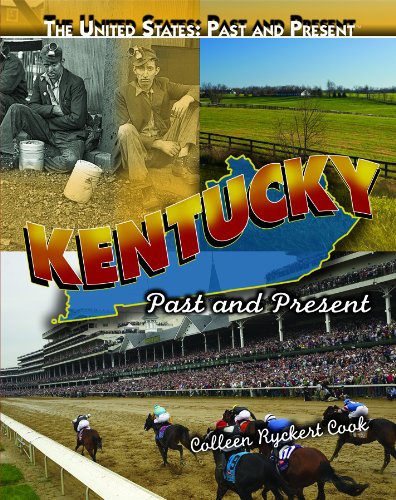 Kentucky: Past and Present (The United States: Past and Present)