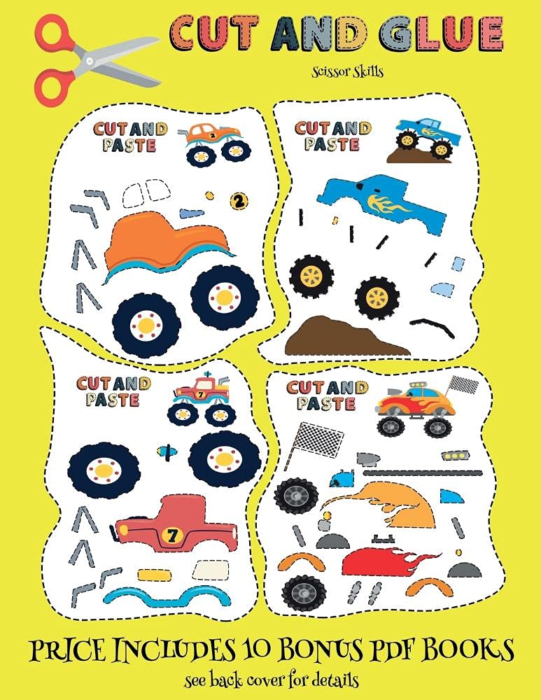 Scissor Skills (Cut and Glue - Monster Trucks): This book comes with collection of downloadable PDF books that will help your child make an excellent ... control, develop visuo-spatial skills, and t