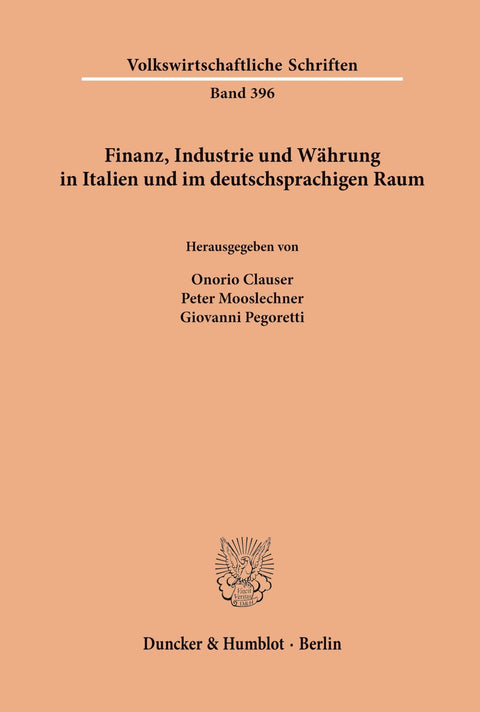 Finanz, Industrie Und Währung in Italien Und Im Deutschsprachigen Raum. (Volkswirtschaftliche Schriften) (German Edition