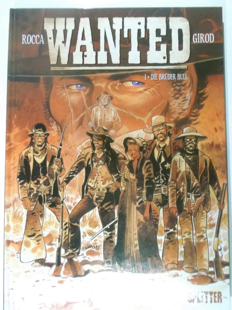 Wanted 01 - Die Brüder Bull