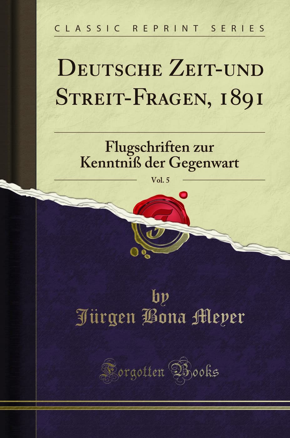 Deutsche Zeit-und Streit-Fragen, 1891, Vol. 5