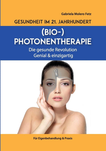 Gesundheit im 21. Jahrhundert: Biophotonentherapie (German Edition)