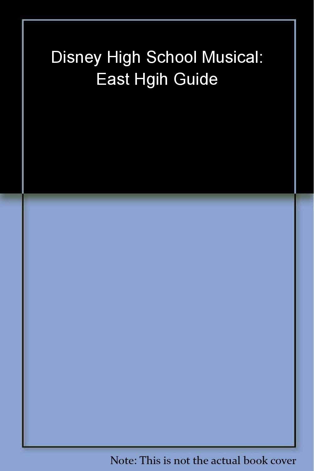 Disney " High School Musical " : East High Guide (Disney Poster Book)
