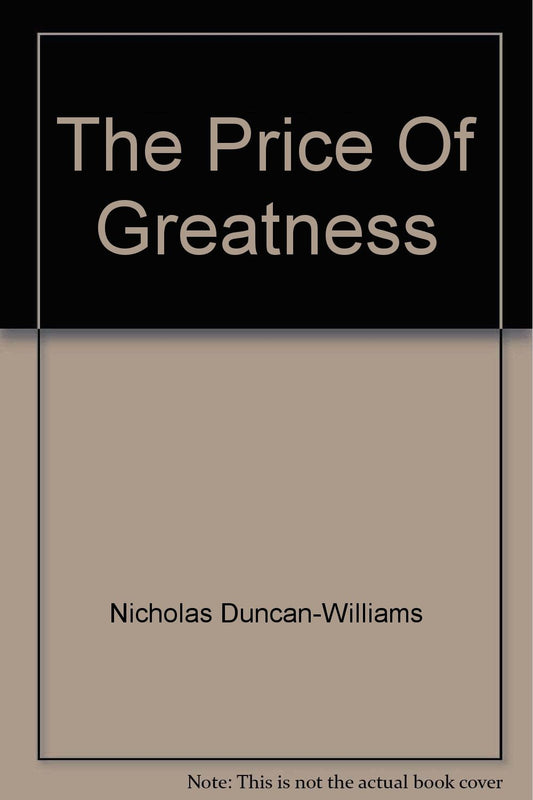 The Price Of Greatness