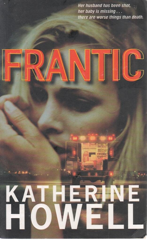 Frantic. Katherine Howell
