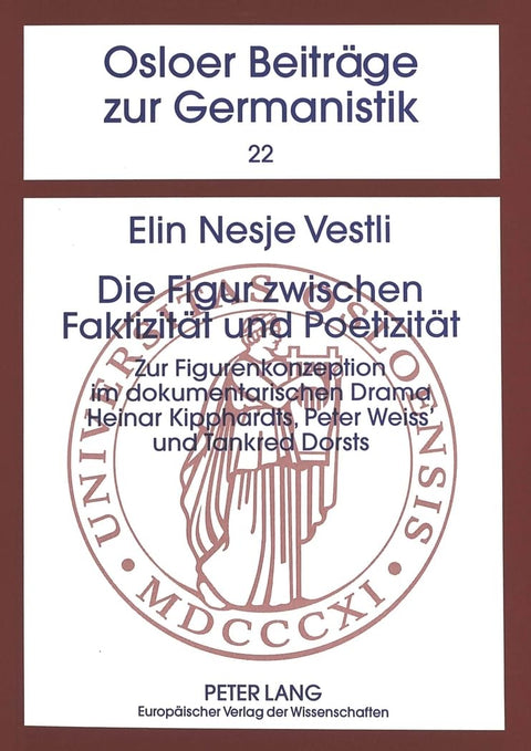 Die Figur zwischen Faktizität und Poetizität: Zur Figurenkonzeption im dokumentarischen Drama- Heinar Kipphardts, Peter 