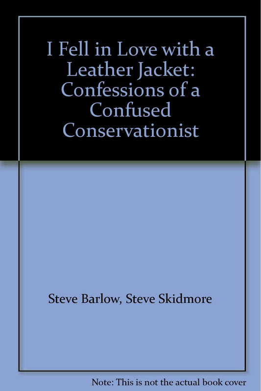 I Fell in Love with a Leather Jacket: Confessions of a Confused Conservationist