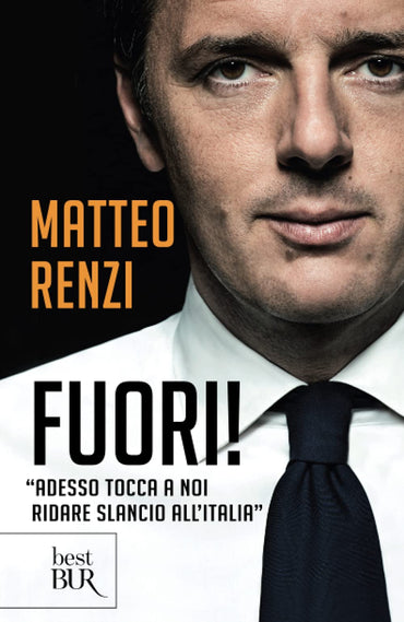 MATTEO RENZI - FUORI! - MATTEO