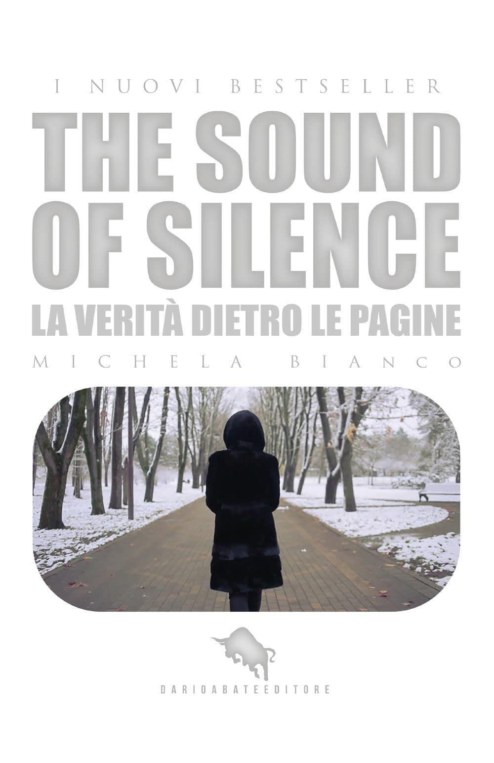 THE SOUND OF SILENCE: La verità dietro le pagine (I Nuovi Bestseller DAE) (Italian Edition)