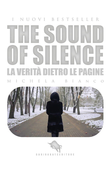 THE SOUND OF SILENCE: La verità dietro le pagine (I Nuovi Bestseller DAE) (Italian Edition)