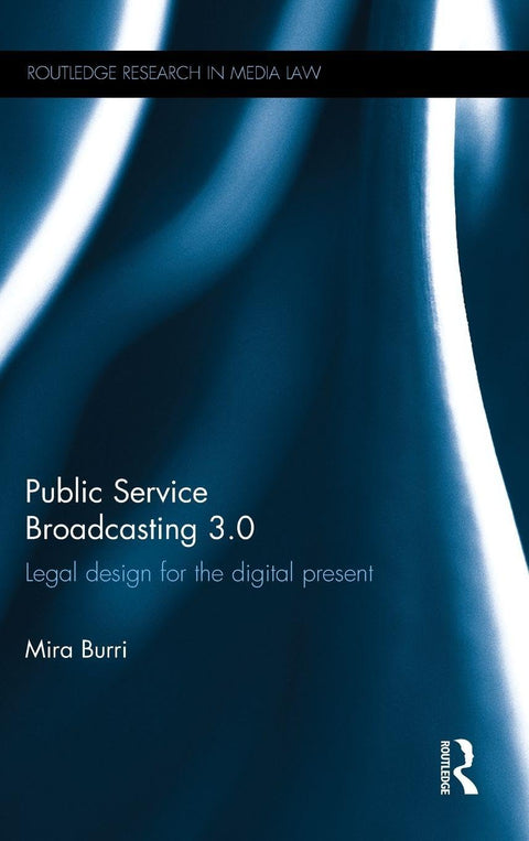 Public Service Broadcasting 3.0 (Routledge Research in Media Law)