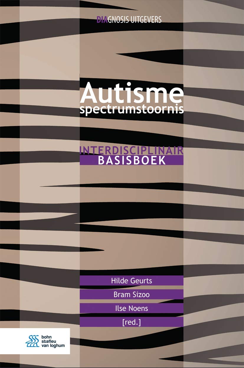 Autismespectrumstoornis: Interdisciplinair basisboek (Dutch Edition)