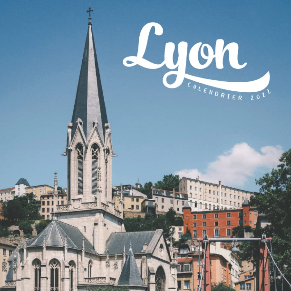 Lyon Calendrier 2022: Calendrier 12 mois, de janvier 2022 à décembre 2022 - 8.5 po x 8.5 po - Un accessoire pratique pour vous aider à planifier et suivre votre vie quotidienne (French Edition)