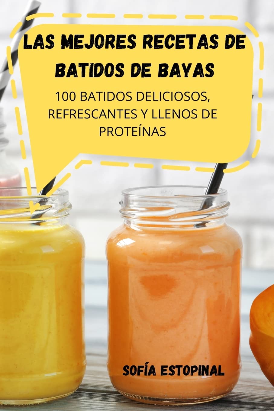 Las Mejores Recetas de Batidos de Bayas (Spanish Edition)