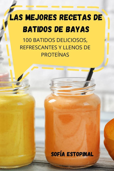 Las Mejores Recetas de Batidos de Bayas (Spanish Edition)