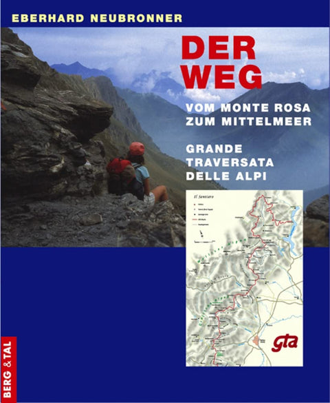 Der Weg vom Monte Rosa zum Mittelmeer: Grande Traversata delle Alpi