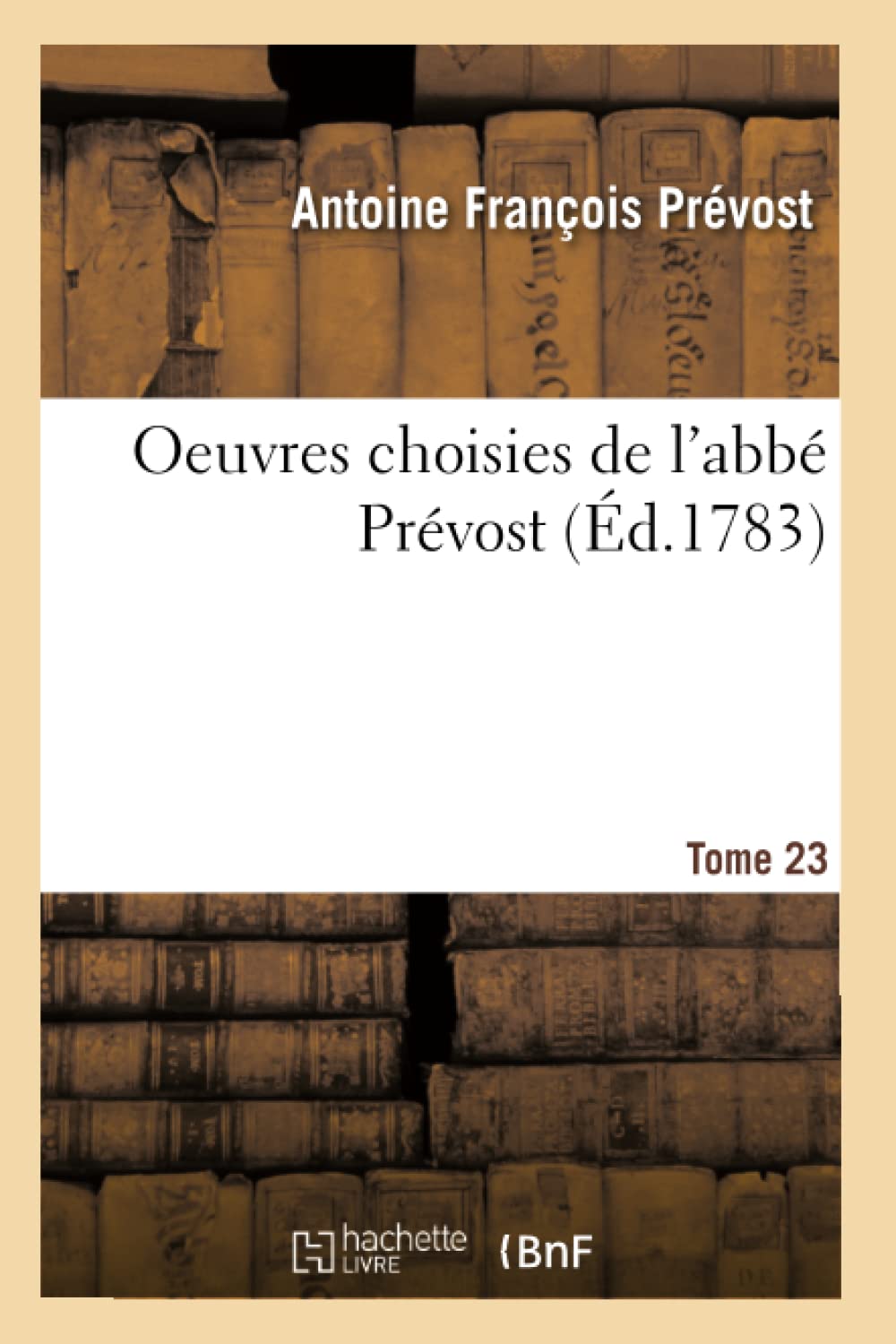 Oeuvres Choisies Tome 23 (Litterature) (French Edition)