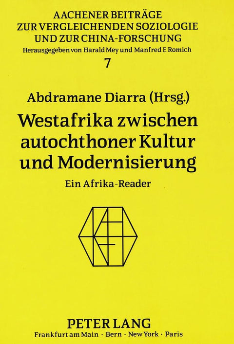 Westafrika zwischen autochthoner Kultur und Modernisierung: Ein Afrika-Reader (Aachener Beiträge zur vergleichenden Sozi