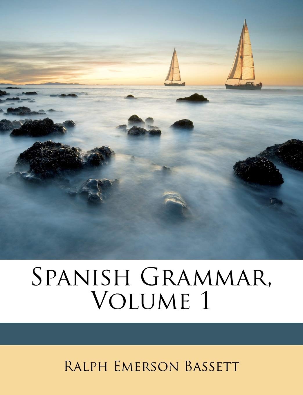 Spanish Grammar, Volume 1