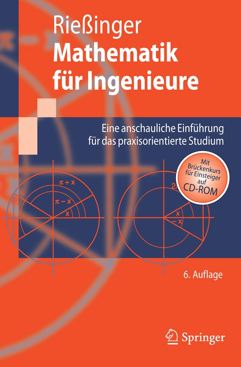 Mathematik für Ingenieure: Eine anschauliche Einführung für das praxisorientierte Studium (Springer-Lehrbuch) (German Ed