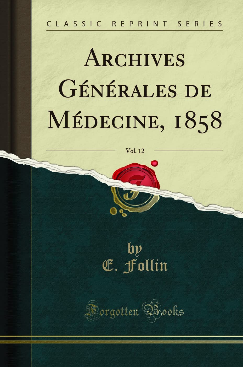 Archives Générales de Médecine, 1858, Vol. 12