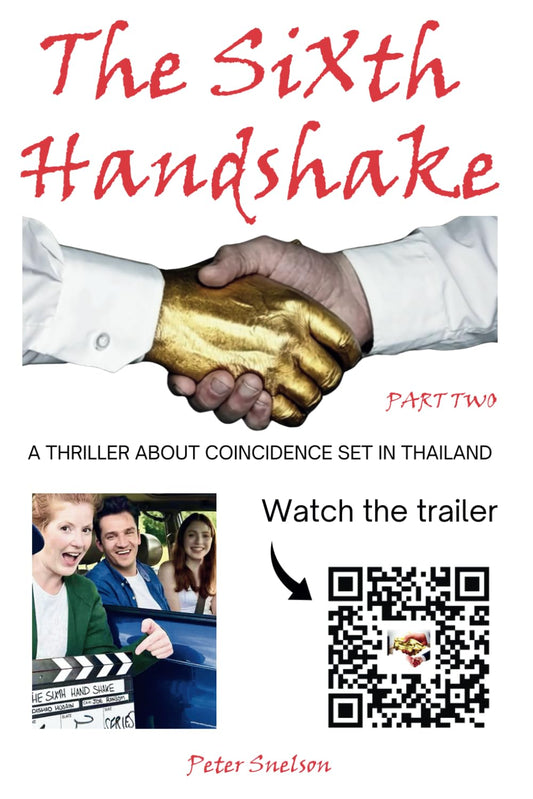 The Sixth Handshake - Part Two: A thriller about coincidence set in Thailand
