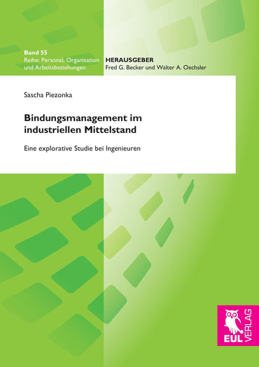 Bindungsmanagement im industriellen Mittelstand: Eine explorative Studie bei Ingenieuren
