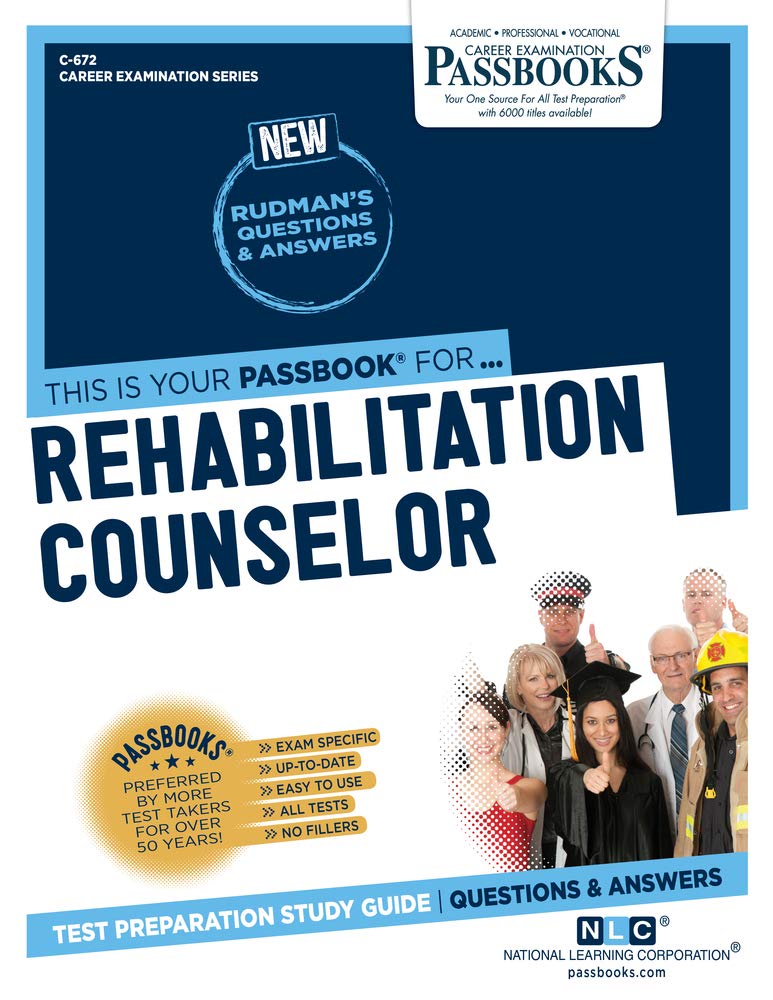 Rehabilitation Counselor (C-672): Passbooks Study Guide (672) (Career Examination Series)