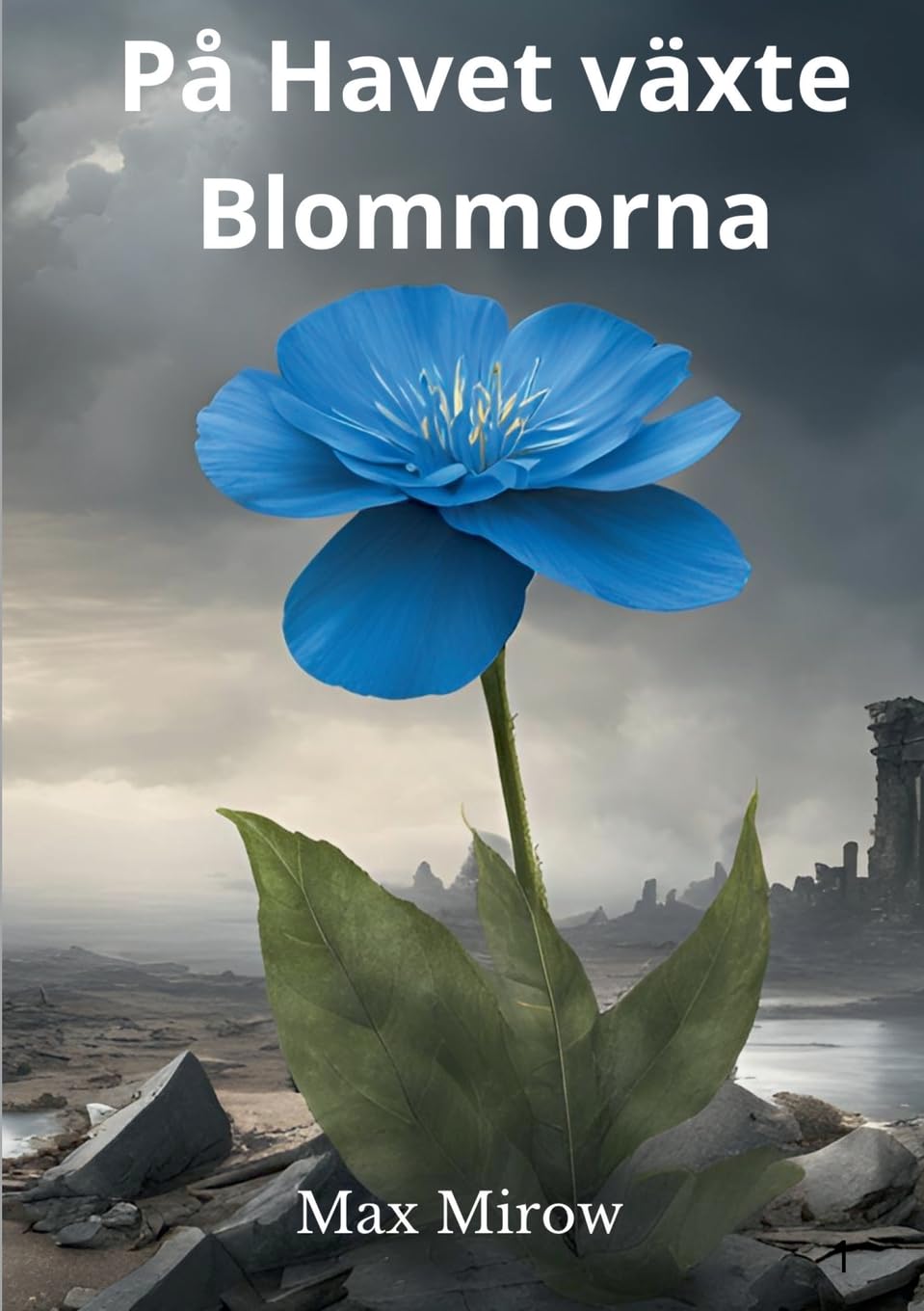 På Havet växte Blommorna (Swedish Edition)