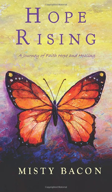 Hope Rising: A Journey of Faith, Hope, & Healing